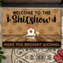 Pawzity Front Door Mat, Gifts For Dog Lovers, Welcome To The Shitshow Hope You Brought Alcohol Custom Doormat