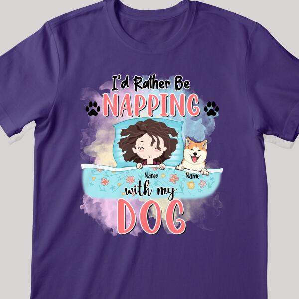 I'd Rather Be Napping With My Dog, Girl & Dogs, Personalized Dog Breeds T-shirt, Gifts For Dog Lovers