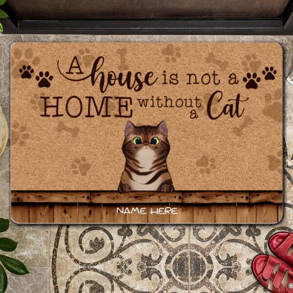 Pawzity Personalized Doormat, Gifts For Cat Lovers, A House Is Not A Home Without Cats Front Door Mat