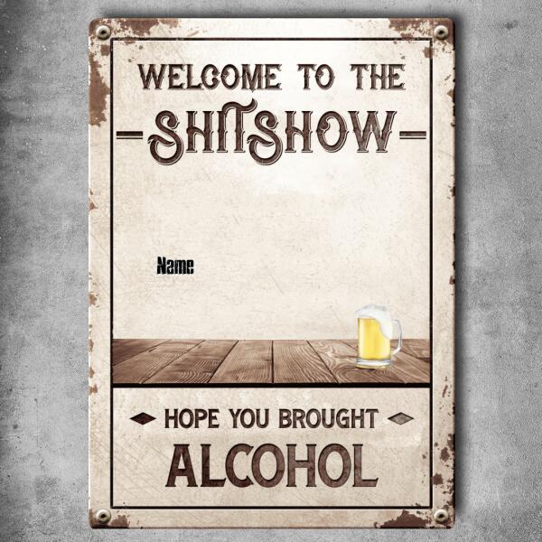 Pawzity Welcome To The Shitshow Metal Yard Sign, Gifts For Pet Lovers, Hope You Brought Alcohol Pastel Welcome Signs