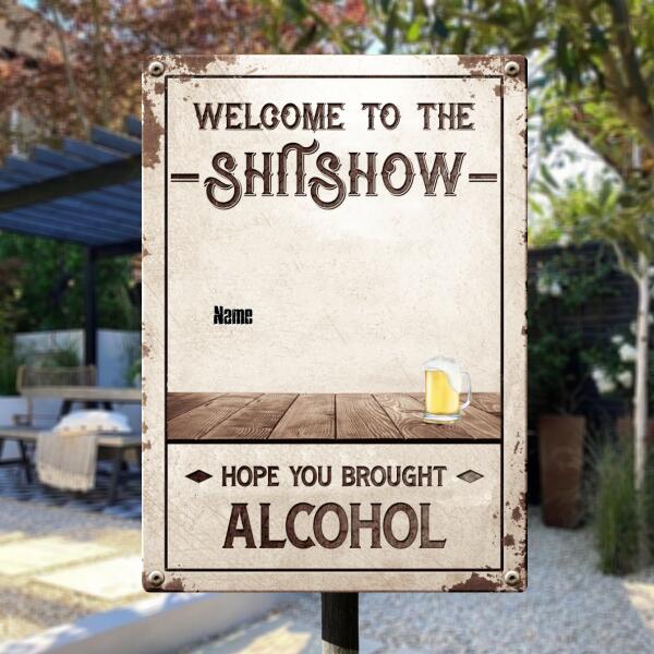 Pawzity Welcome To The Shitshow Metal Yard Sign, Gifts For Pet Lovers, Hope You Brought Alcohol Pastel Welcome Signs