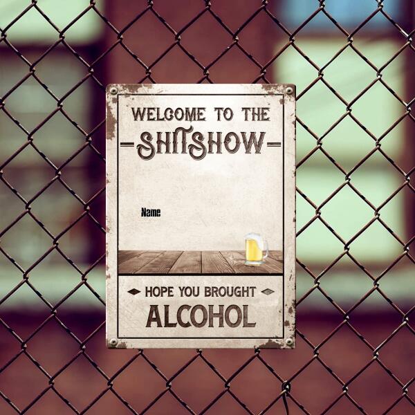 Pawzity Welcome To The Shitshow Metal Yard Sign, Gifts For Pet Lovers, Hope You Brought Alcohol Pastel Welcome Signs