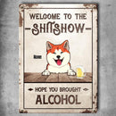 Pawzity Welcome To The Shitshow Metal Yard Sign, Gifts For Dog Lovers, Hope You Brought Alcohol Pastel Welcome Signs