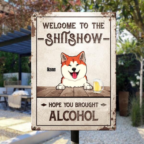 Pawzity Welcome To The Shitshow Metal Yard Sign, Gifts For Dog Lovers, Hope You Brought Alcohol Pastel Welcome Signs