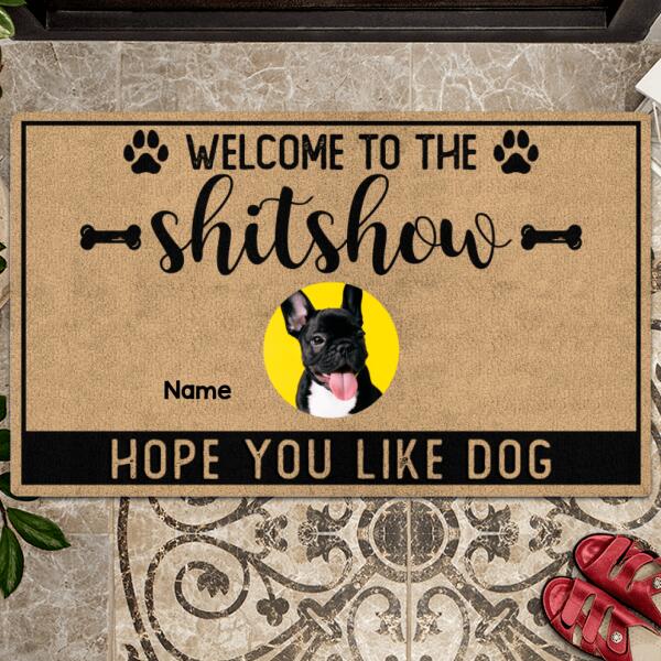 Pawzity Welcome To The Shitshow Personalized Doormat, Gifts For Dog Lovers, Hope You Like Dogs Portrait Front Door Mat