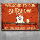 Pawzity Welcome To Our Shitshow Metal Yard Sign, Gifts For Dog Lovers, Hope You Brought Alcohol Orange Welcome Signs