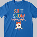 Shitshow Supervisor, Pet & Flower T-shirt, Personalized Dog & Cat T-shirt, Funny Gifts For Pet Lovers