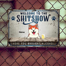 Pawzity Welcome To The Shitshow Metal Welcome Sign, Gifts For Pet Lovers, Hope You Brought Alcohol Retro Signs