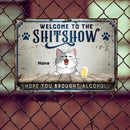 Pawzity Welcome To The Shitshow Metal Welcome Sign, Gifts For Cat Lovers, Hope You Brought Alcohol Retro Signs