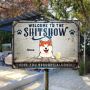 Pawzity Welcome To The Shitshow Metal Welcome Sign, Gifts For Dog Lovers, Hope You Brought Alcohol Retro Signs
