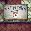 Pawzity Welcome To The Shitshow Metal Welcome Sign, Gifts For Dog Lovers, Hope You Brought Alcohol Retro Signs