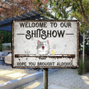 Pawzity Welcome To Our Shitshow Metal Yard Sign, Gifts For Cat Lovers, Hope You Brought Alcohol Welcome Signs