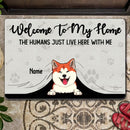 Pawzity Personalized Doormat, Gifts For Pet Lovers, Welcome To Our House The Humans Just Live Here With Us