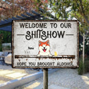 Pawzity Welcome To The Shitshow Metal Yard Sign, Gifts For Dog Lovers, Hope You Brought Alcohol Funny Vintage Signs