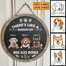 ﻿Pawzity Custom Wooden Signs, Gifts For Dog Lovers, There's Like A Bunch Of Big Ass Dogs In Here , Dog Mom Gifts