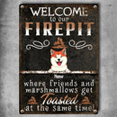 Pawzity Metal Camping Signs, Gifts For Pet Lovers, Welcome To Our Firepit Where Friends And Marshmallows Get Toasted