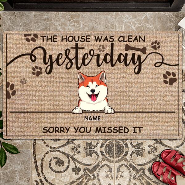 Pawzity Custom Doormat, Gifts For Dog Lovers, The House Was Clean Yesterday Sorry You Missed It Front Door Mat