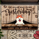 Pawzity Custom Doormat, Gifts For Dog Lovers, The House Was Clean Yesterday Sorry You Missed It Outdoor Door Mat