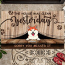 Pawzity Custom Doormat, Gifts For Dog Lovers, The House Was Clean Yesterday Sorry You Missed It Outdoor Door Mat
