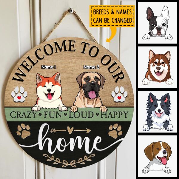 Pawzity Welcome Door Signs, Gifts For Dog Lovers, Welcome To Our Home Crazy Fun Loud Happy Home Custom Wooden Signs , Dog Mom Gifts