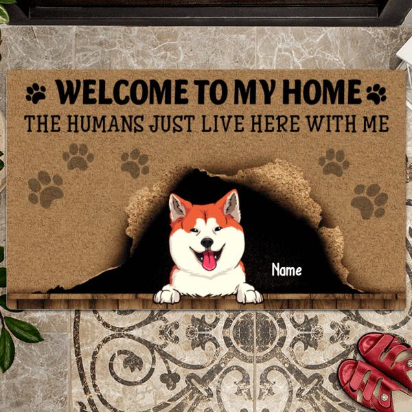 Pawzity Welcome To Our Home Custom Doormat, Gifts For Dog Lovers, The Humans Just Live Here Naughty Dog Welcome Mat