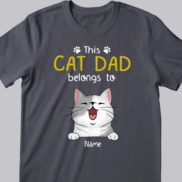 This Cat Dad Belongs To, Gift For Cat Dad, Personalized Cat Lovers T-Shirt