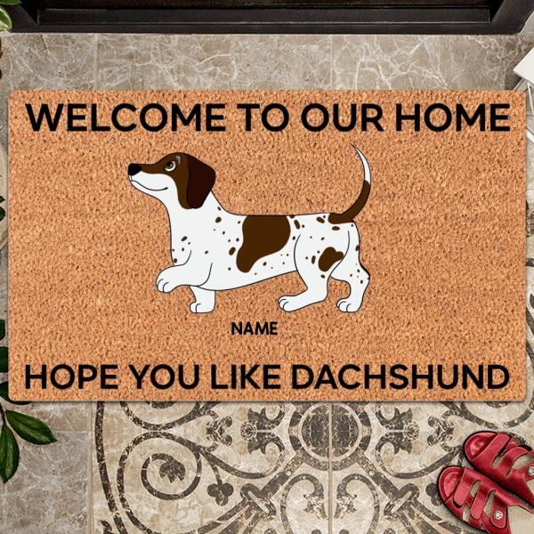 Pawzity Welcome To Our Home Custom Doormat, Gifts For Dog Lovers, Hope You Like Dachshund Front Door Mat