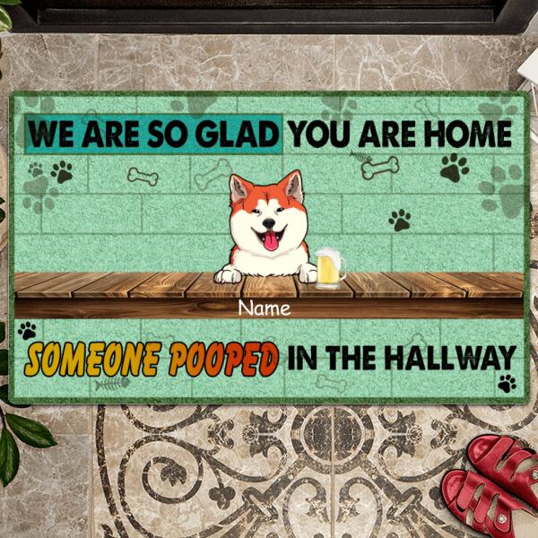 Pawzity Personalized Doormat, Gifts For Pet Lovers, We Are So Glad You Are Home Someone Pooped In The Hallway