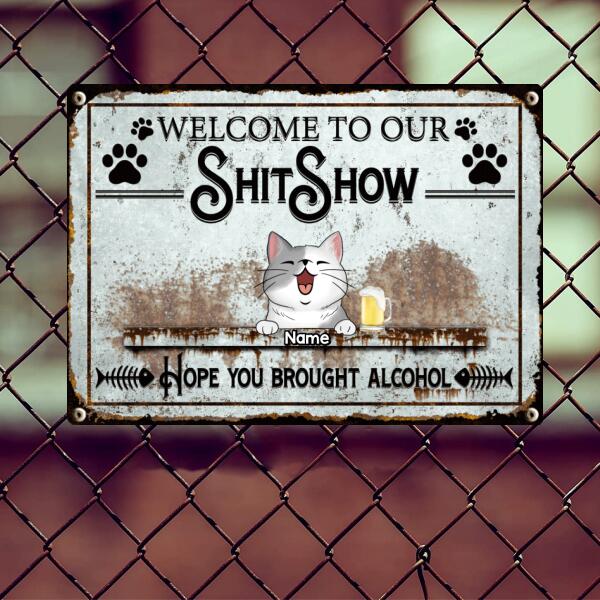 Pawzity Welcome To The Shitshow Metal Yard Sign, Gifts For Cat Lovers, Hope You Brought Alcohol Retro Signs