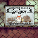 Pawzity Welcome To The Shitshow Metal Yard Sign, Gifts For Pet Lovers, Hope You Brought Alcohol Retro Signs