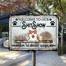 Pawzity Welcome To The Shitshow Metal Yard Sign, Gifts For Dog Lovers, Hope You Brought Alcohol Retro Signs