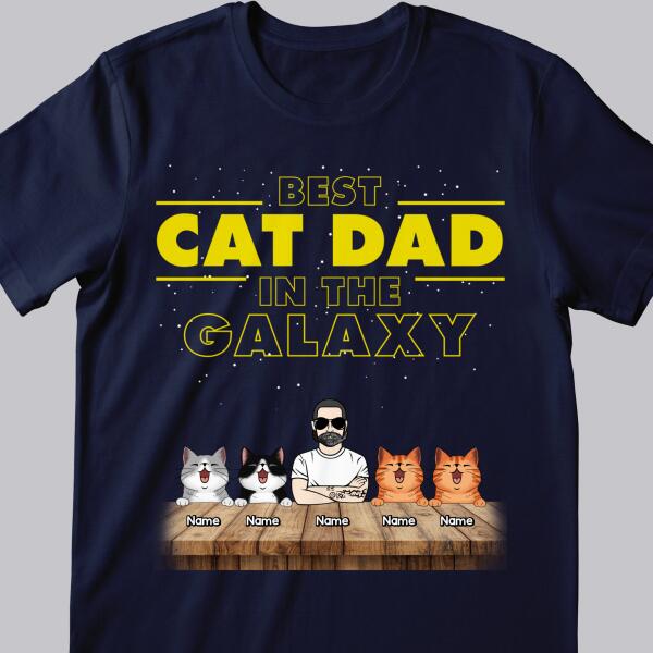 Best Cat Dad In The Galaxy, Custom Cat Dad With His Cats, Gift For Cat Lovers, Personalized Cat Breed T-shirt