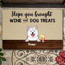 Pawzity Custom Doormat, Gifts For Dog Lovers, Hope You Brought Wine And Dog Treats Front Door Mat