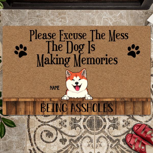 Pawzity Custom Doormat, Gifts For Dog Lovers, Please Excuse The Mess The Dogs Are Making Memories Being Assholes