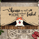 Pawzity Custom Doormat, Gifts For Dog Lovers, A House Is Not A Home Without My Furkids Front Door Mat