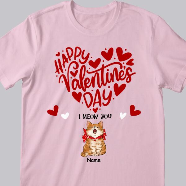 Happy Valentine's Day We Meow You, Heart T-shirt, Personalized Cat Breeds T-shirt, Gifts For Her, T-shirt For Cat Lovers