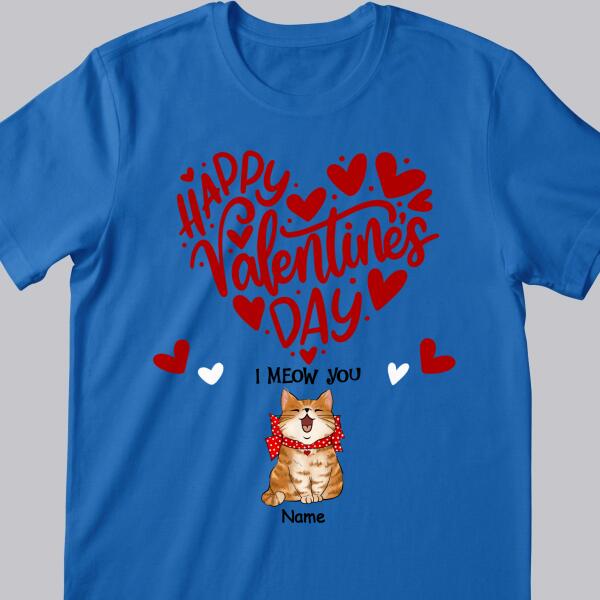 Happy Valentine's Day We Meow You, Heart T-shirt, Personalized Cat Breeds T-shirt, Gifts For Her, T-shirt For Cat Lovers