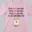 I'll be Watching You, Funny Quotes, Shirt For Dog Owner, Cool Gift For Dog Mom Personalized Dog Lovers T-shirt