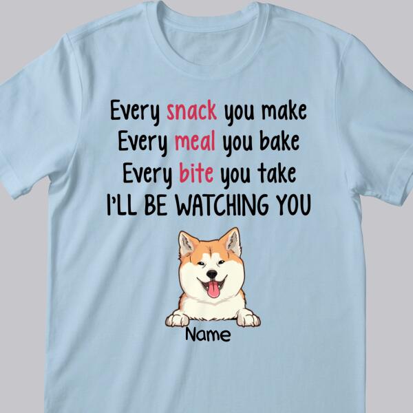 I'll be Watching You, Funny Quotes, Shirt For Dog Owner, Cool Gift For Dog Mom Personalized Dog Lovers T-shirt