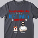 Happy Valentine's Day To The Best Daddy In The World, Cool Dog Dad, Personalized Dog Lovers T-shirt