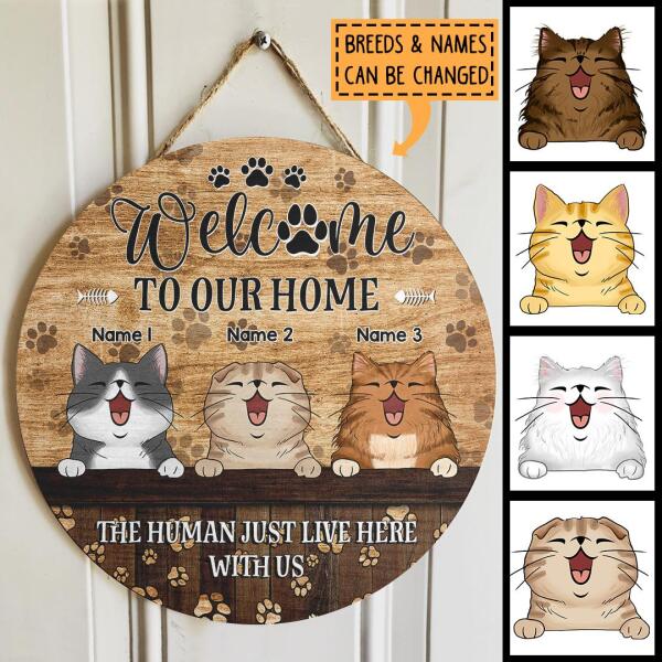 Pawzity Welcome To Our Home Custom Wooden Sign, Gifts For Cat Lovers, The Humans Just Live Here With Us Funny Signs , Cat Mom Gifts