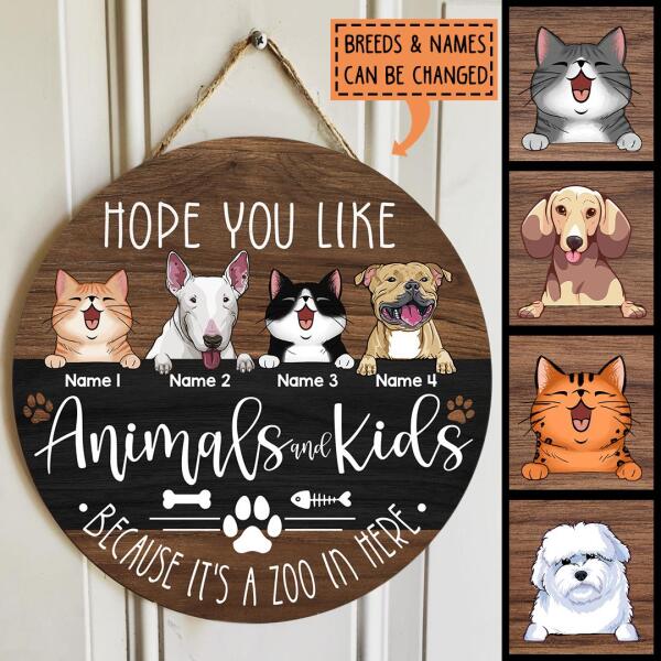 Pawzity Custom Wooden Signs, Gifts For Pet Lovers, Hope You Like Animals And Kids Because It's A Zoo In Here