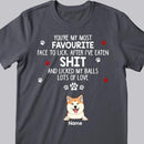 You're Our Most Favourite, Funny Quote, T-shirt For Dog Dad, Gifts For Him, Personalized Dog Lover T-shirt