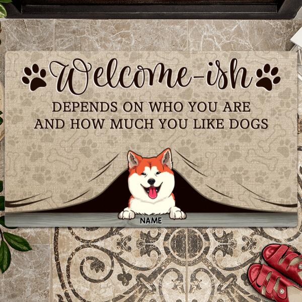 Pawzity Welcome-ish Custom Doormat, Gifts For Dog Lovers, Depends On How Much You Like Dogs Outdoor Door Mat