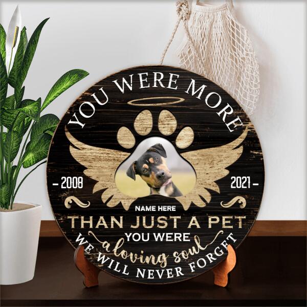Pawzity Custom Wooden Signs, Pet Memorial Gifts, You Were More Than Just A Pet We Will Never Forget