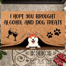 Pawzity Custom Doormat, Gifts For Dog Lovers, I Hope You Brought Alcohol & Dog Treats Outdoor Door Mat
