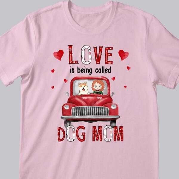 Love Is Being Called Dog Mom, Girl & Dog, Vintage Car T-shirt, Personalized Dog Breeds T-shirt, Gifts For Dog Lovers