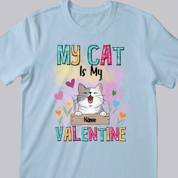 My Cats Are My Valentine, Cat & Flower, Personalized Cat Breeds T-shirt, T-shirt For Cat Lover, Cat Moms Gifts