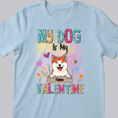 My Dogs Are My Valentine, Dog & Flower, Personalized Dog Breeds T-shirt, T-shirt For Dog Lovers, Dog Moms Gifts