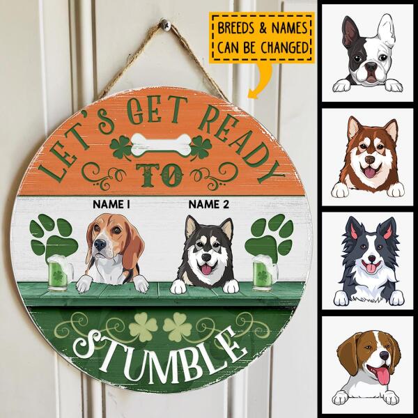 St. Patrick's Day Custom Wooden Signs, Gifts For Dog Lovers, Let Get Ready To Stumble Custom Signs Outdoor , Dog Mom Gifts